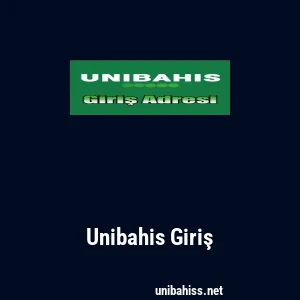 Unibahis Giriş