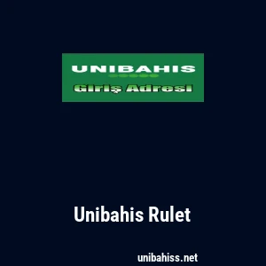 Unibahis Rulet