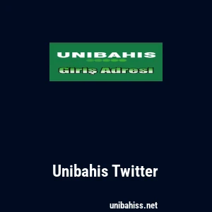 Unibahis Twitter